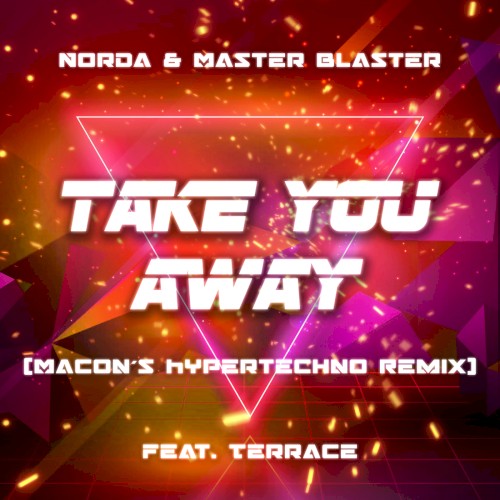 Take You Away (Macon's HYPERTECHNO remix)