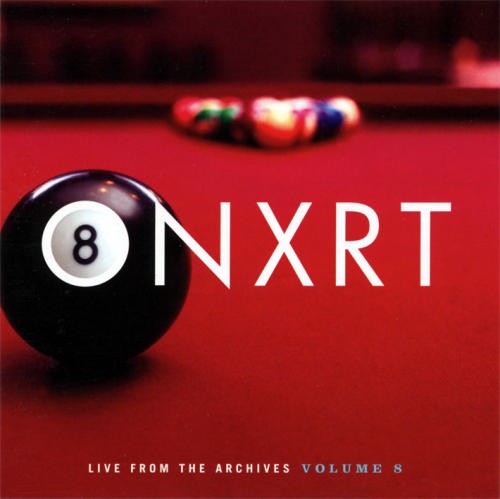 ONXRT: Live From the Archives, Volume 8