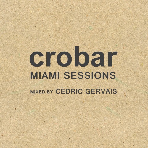 Crobar: Miami Sessions