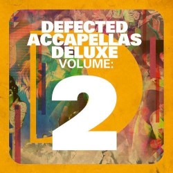 Defected Accapellas Deluxe, Volume 2
