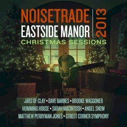 NoiseTrade Eastside Manor Christmas Sessions 2013