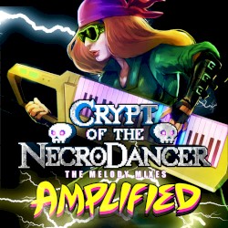 Crypt of the Necrodancer: The Melody Mixes AMPLIFIED