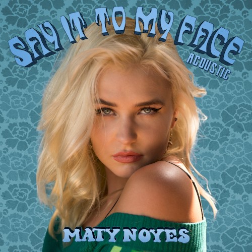 Say It to My Face (acoustic)