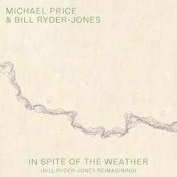 In Spite of the Weather (Bill Ryder-Jones Re-Imagining)