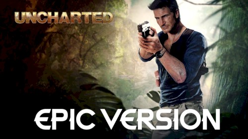 Uncharted: Nate's Theme | EPIC VERSION