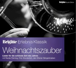 Weihnachtszauber: Lieder für die schönste Zeit des Jahres