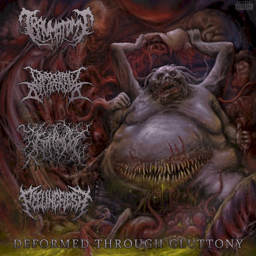 Deformed Through Gluttony