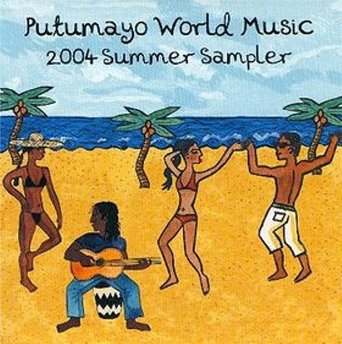 Putumayo World Music: 2004 Summer Sampler
