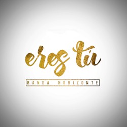 Eres Tú