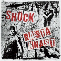 Shöck / Rasta Knast