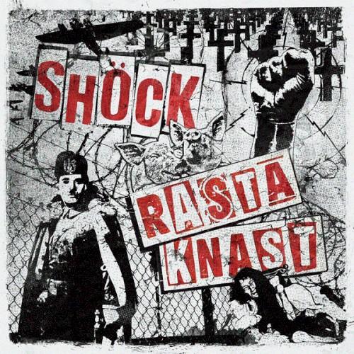 Shöck / Rasta Knast