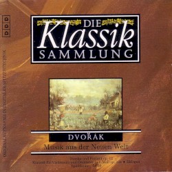 Die Klassiksammlung 71: Dvořák: Musik aus der Neuen Welt