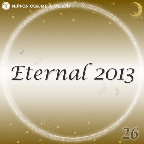Eternal 2013 26 (オルゴールミュージック)
