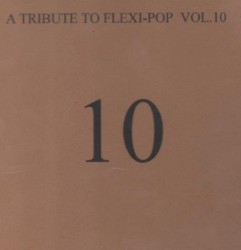 A Tribute to Flexi-Pop, Volume 10