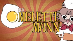 Omeletteman Song (German Version)
