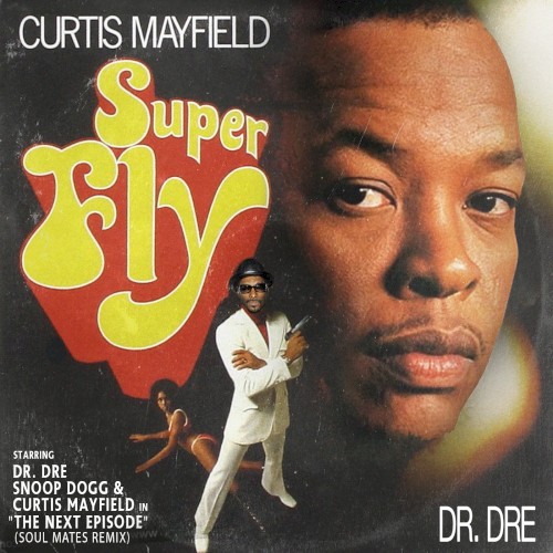 Curtis Mayfield & Dr. Dre - The Next Episode feat. Snoop Dogg (Single)