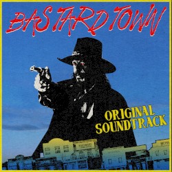 Bastard Town (Original Soundtrack)