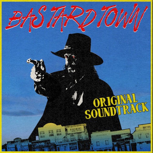 Bastard Town (Original Soundtrack)