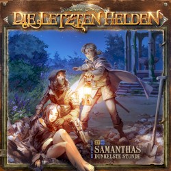 Die Letzten Helden 15-5: Samanthas dunkelste Stunde
