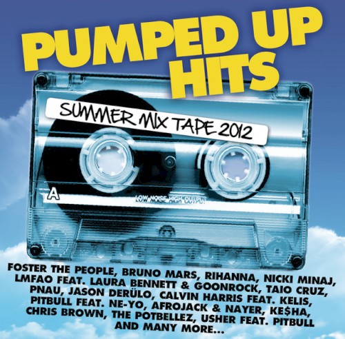 Pumped Up Hits: Summer Mix Tape 2012