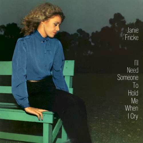 I'll Need Someone to Hold Me When I Cry