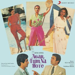 Agar Tum Na Hote