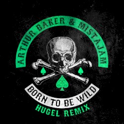Born to Be Wild (HUGEL remix)