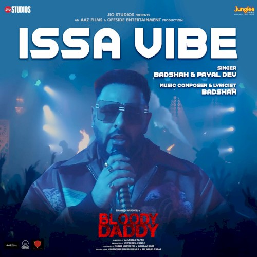 Issa Vibe (From “Bloody Daddy”)