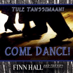 Tule tanssimaan! - Come Dance!