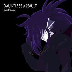 Dauntless Assault (From "Underverse") (Vocal Version)
