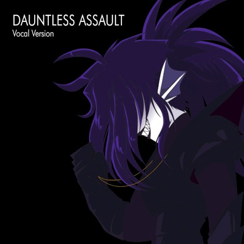 Dauntless Assault (From "Underverse") (Vocal Version)