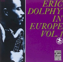 Eric Dolphy in Europe, Volume 1