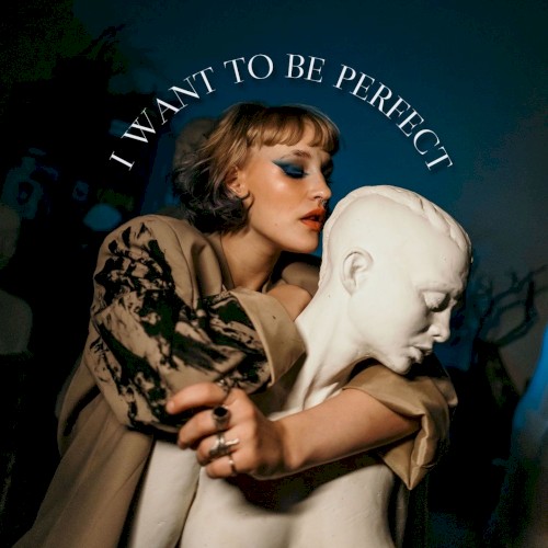 I Want to Be Perfect