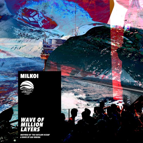 Wave of Million Layers (Inspired by ‘The Outlaw Ocean’ a book by Ian Urbina)