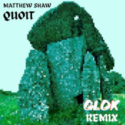 Quoit - GLOK Remix