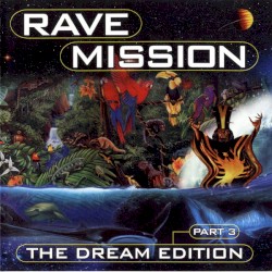 Rave Mission: The Dream Edition, Part 3