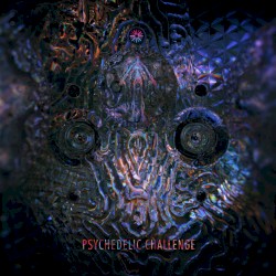 PSYCHEDELIC CHALLENGE