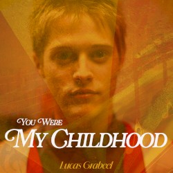 You Were My Childhood (Acoustic)