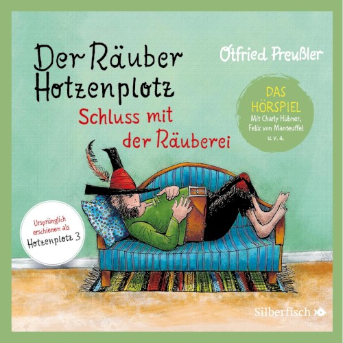 Der Räuber Hotzenplotz: Schluss mit der Räuberei (Das Hörspiel)