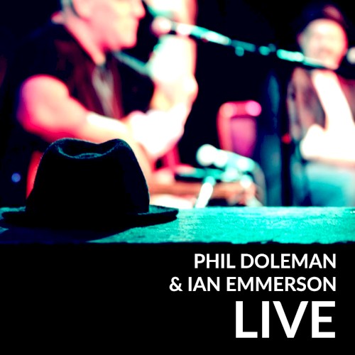 Phil Doleman & Ian Emmerson Live
