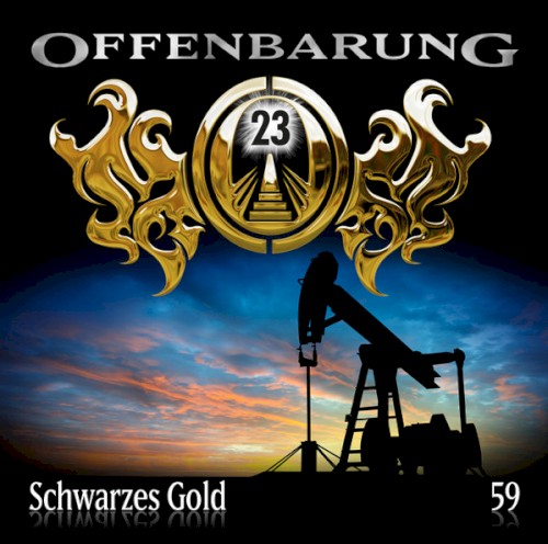 Offenbarung 23 59: Schwarzes Gold