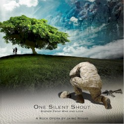 One Silent Shout: Scenes from War and Love