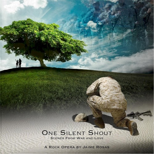 One Silent Shout: Scenes from War and Love
