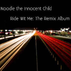 Ride Wit Me: The Remix Album