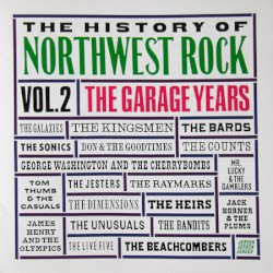The History of Northwest Rock, Volume 2 (1963-1967) - The Garage Years