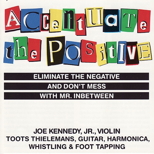Accentuate the Positive