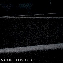 Machinedrum Cuts