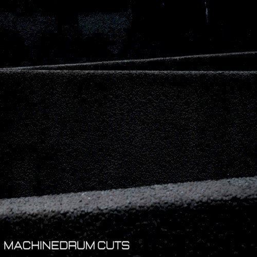 Machinedrum Cuts