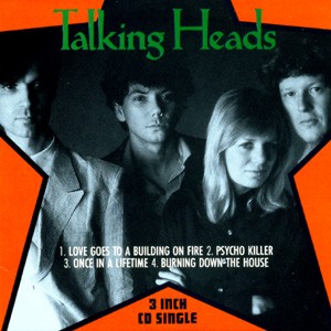 Love Goes to a Building on Fire / Psycho Killer / Once in a Lifetime / Burning Down the House