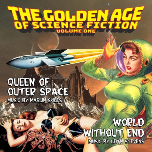 The Golden Age Of Science Fiction Volume One (Queen Of Outer Space / World Without End)